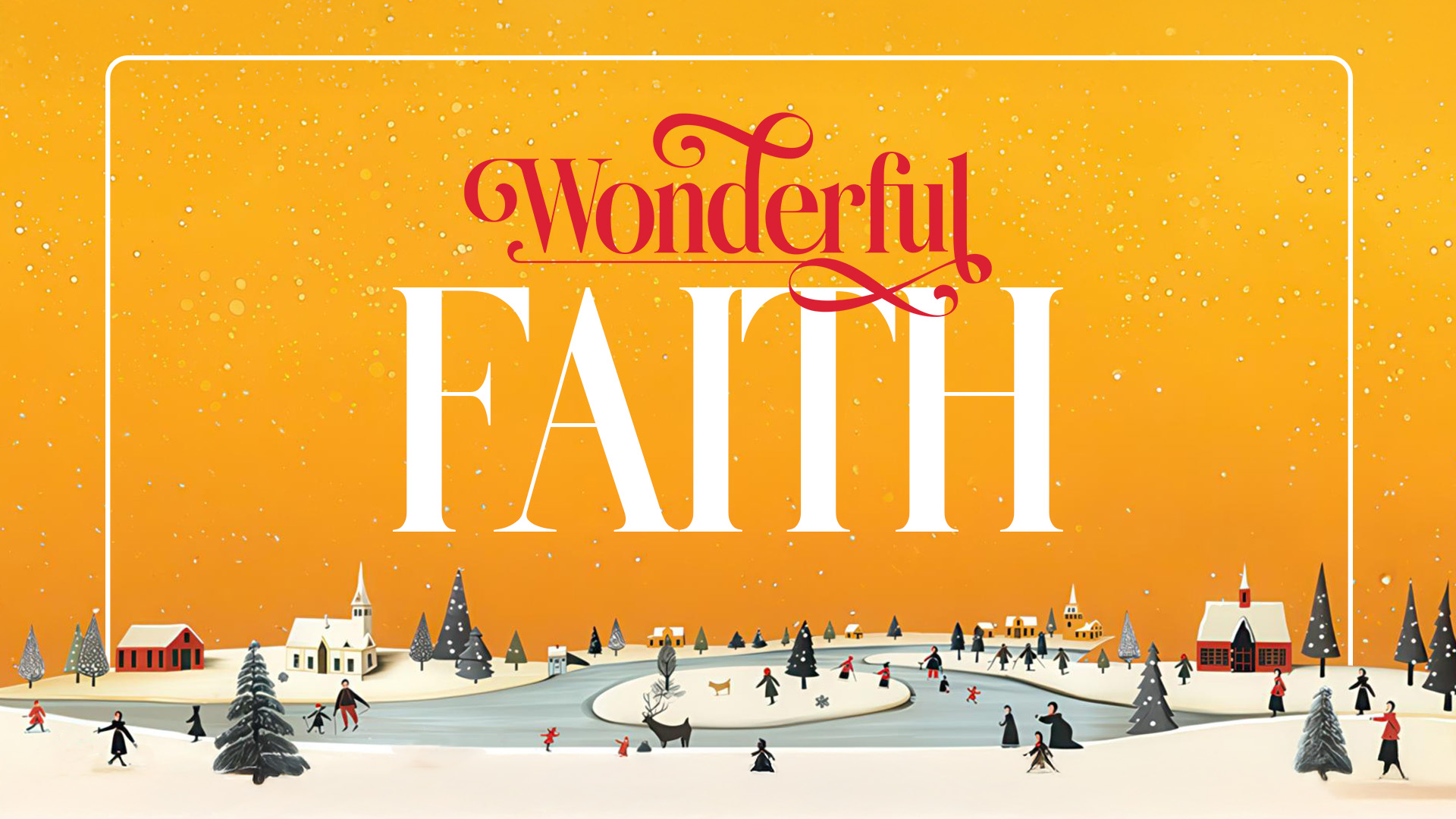 Wonderful Week 5 : Wonderful Faith