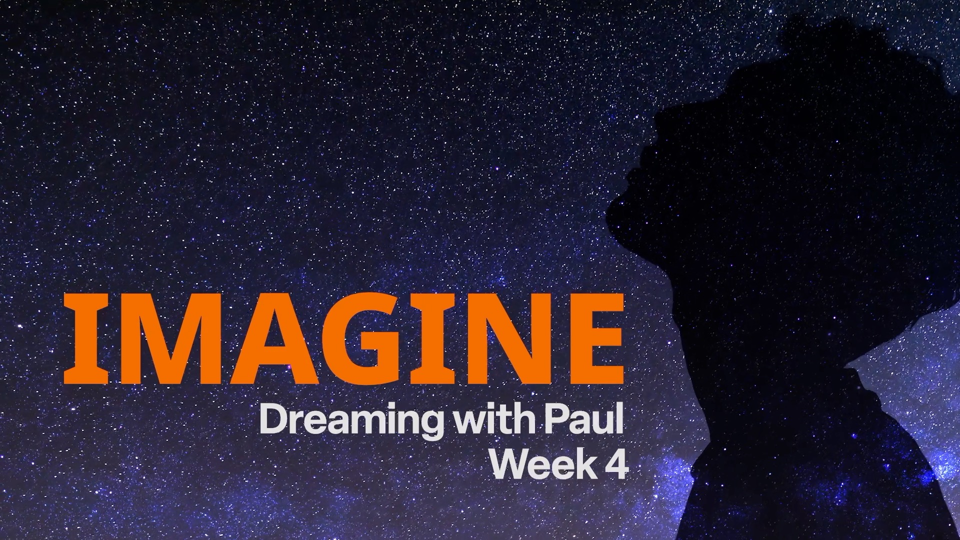 Dreaming with Paul Week 4